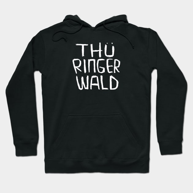 Thueringer Wald, Thuringian Forest, Thuringia Hoodie by badlydrawnbabe
